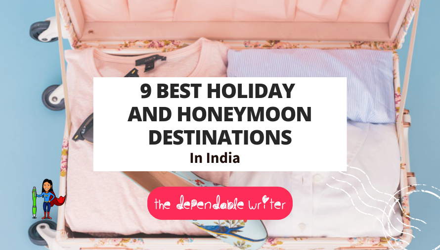 9 Holiday & Honeymoon Destinations in India