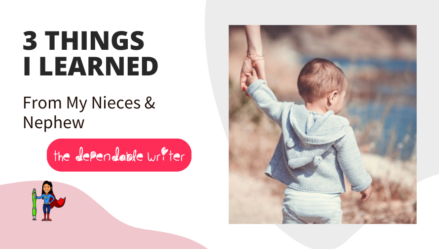 Life Lessons Learned from my Nieces and Nephew