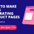 How To Make Sales Generating Product Pages in Ecommerce