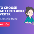 How to Choose the Right Content Partner for Your Lifestyle Brand: Freelance Copywriter in India